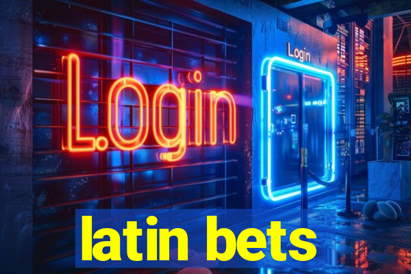 latin bets